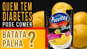 QUEM TEM DIABETES PODE COMER BATATA PALHA?