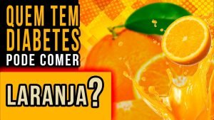 QUEM TEM DIABETES PODE CHUPAR LARANJA? │ @EDUDiabetes