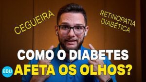 COMO DIABETES AFETA OS OLHOS *RETINOPATIA DIABÉTICA*