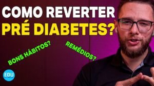 APRENDA COMO REVERTER PRÉ DIABETES