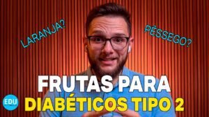 FRUTAS PARA DIABÉTICOS TIPO 2 *AS 7 MELHORES*