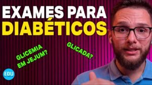 GLICEMIA DE JEJUM – PRINCIPAIS EXAMES PARA DIABÉTICOS