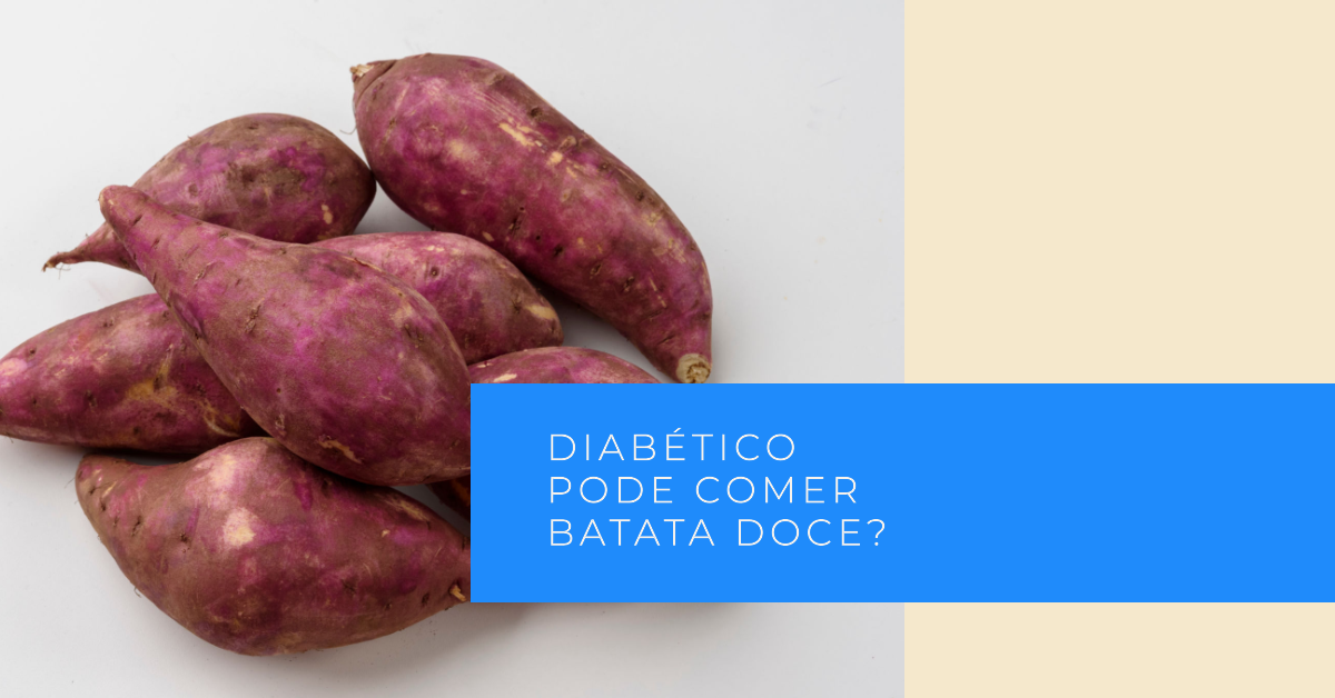 Diabético pode comer Batata-Doce?