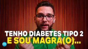 TRATANDO DIABETES TIPO 2 EM PESSOAS MAGRAS!