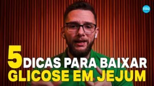 COMO BAIXAR A GLICEMIA EM JEJUM? │ 5 DICAS INTELIGENTES