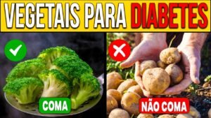 6 MELHORES E OS 5 PIORES VEGETAIS PARA DIABÉTICOS