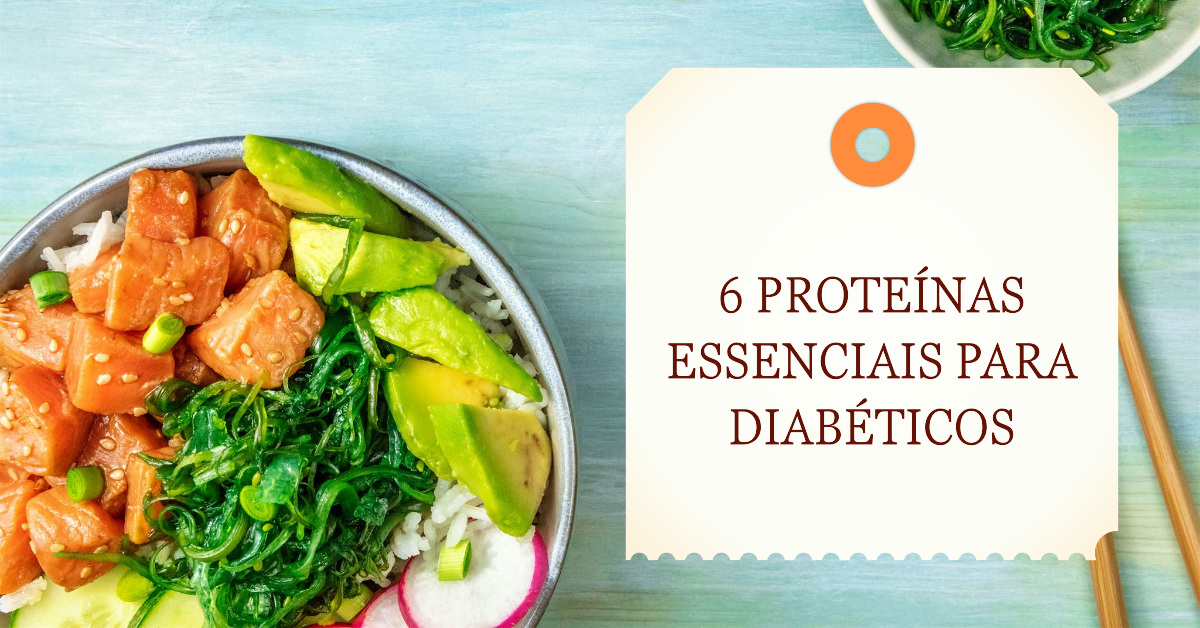 6 proteínas que você deve comer sendo diabético. Este artigo destaca 