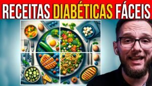 RECEITAS PARA DIABÉTICOS (café da manhã – almoço – lanche – jantar)