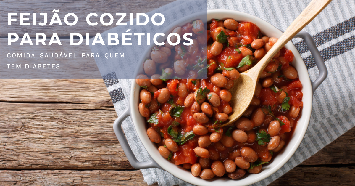 Diabético pode comer Feijão Cozido? Este artigo aborda a questão 