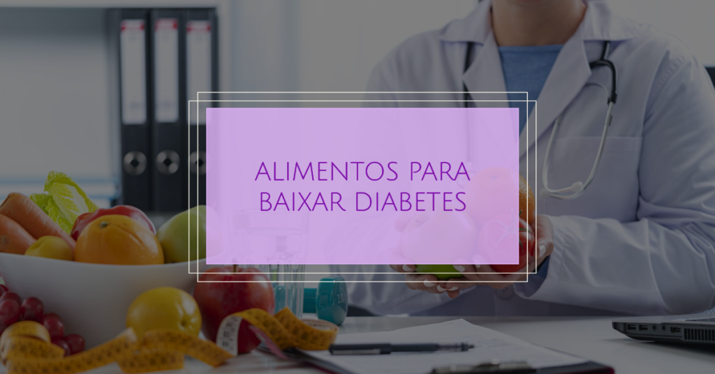 Alimentos para baixar Diabetes. Controlar os níveis de açúcar no sangue é essencial para quem tem diabetes. Este artigo explora alimentos eficazes para baixar a diabetes, incluindo vegetais de folhas verdes, frutas com baixo índice glicêmico, grãos integrais, leguminosas, nozes, sementes e peixes gordos. Saiba como esses alimentos podem ajudar a estabilizar a glicemia e melhorar a saúde geral. Inclui dicas de leitura e uma seção de FAQ para esclarecer dúvidas comuns.