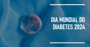 Dia Mundial do Diabetes 2024