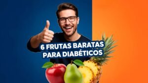 6 Frutas que são baratas para diabéticos