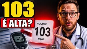 GLICOSE 103 É ALTA? O ALERTA QUE MUITA GENTE IGNORA
