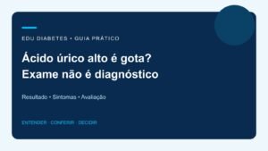 Ácido úrico alto no exame significa gota? Como interpretar