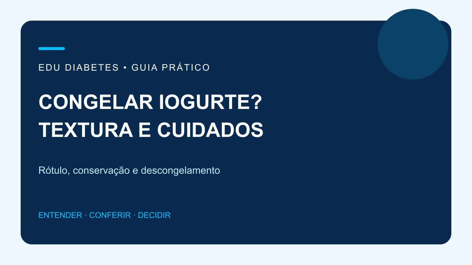 Arte editorial com a pergunta sobre congelar iogurte natural e os cuidados ao descongelar.