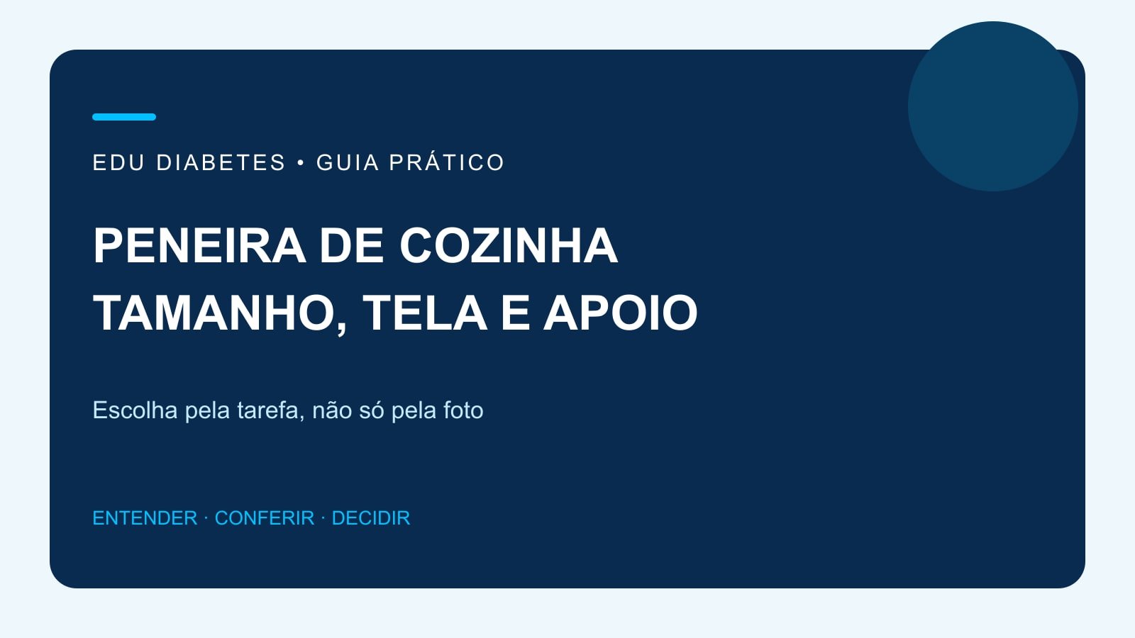 Arte editorial sobre critérios para escolher peneira de cozinha, tamanho e tela.
