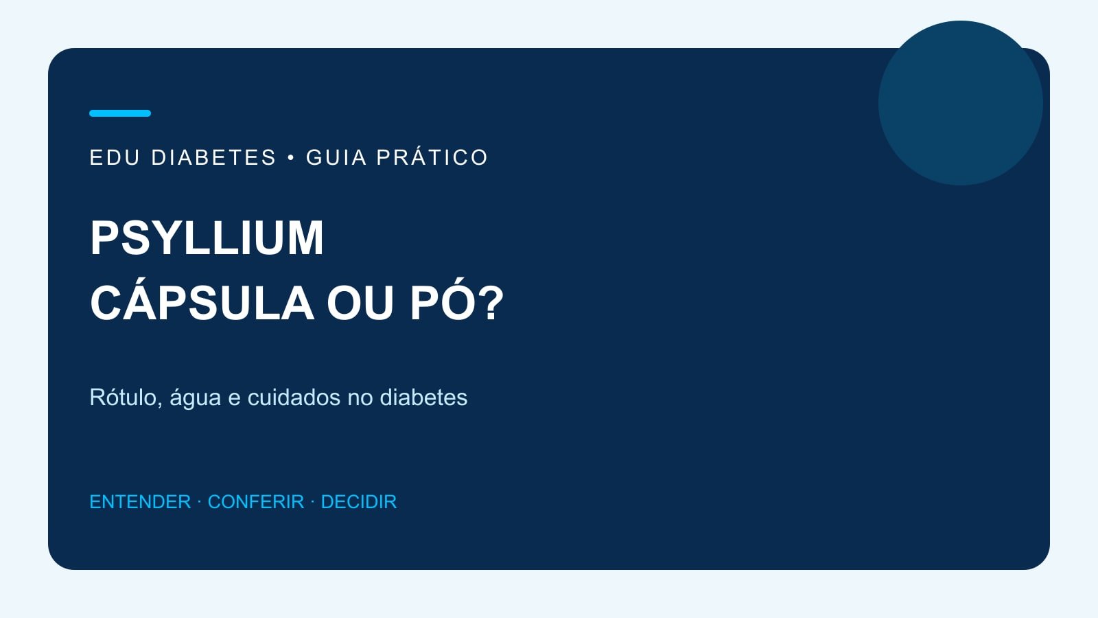 Arte editorial sobre psyllium em cápsula ou em pó, rótulo e cuidados no diabetes.