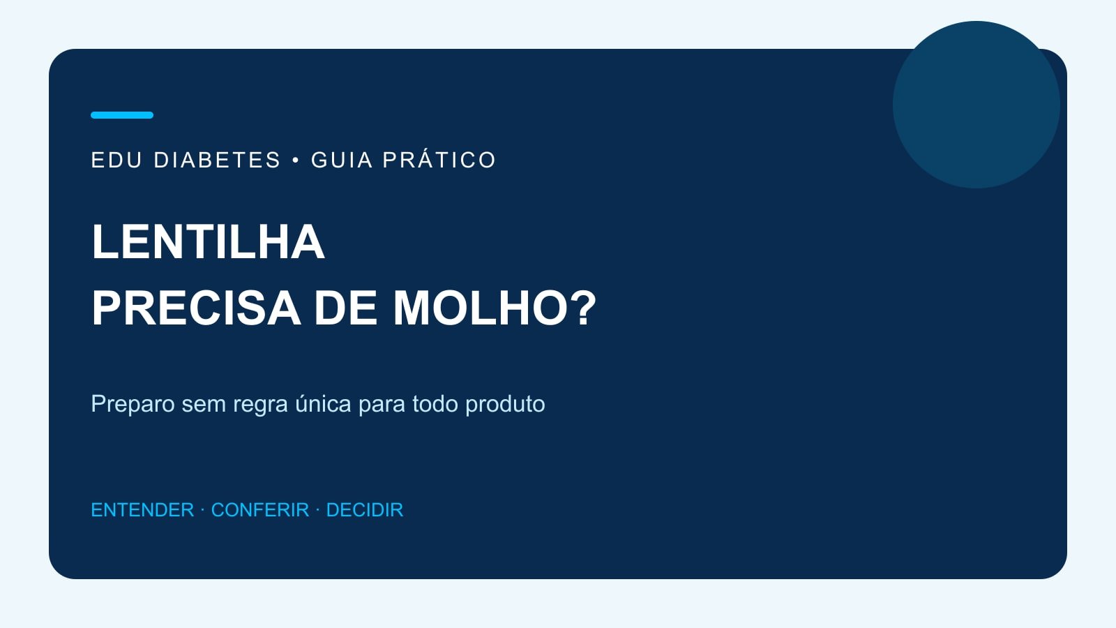 Arte editorial sobre lentilha, remolho e cozimento conforme a embalagem.