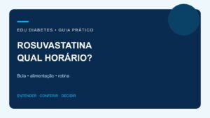 Rosuvastatina: qual o melhor horário para tomar?