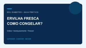 Como congelar ervilha fresca: debulhar, branquear e guardar