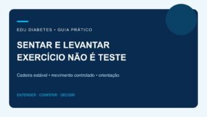 Sentar e levantar da cadeira: exercício ou teste de 30 segundos?