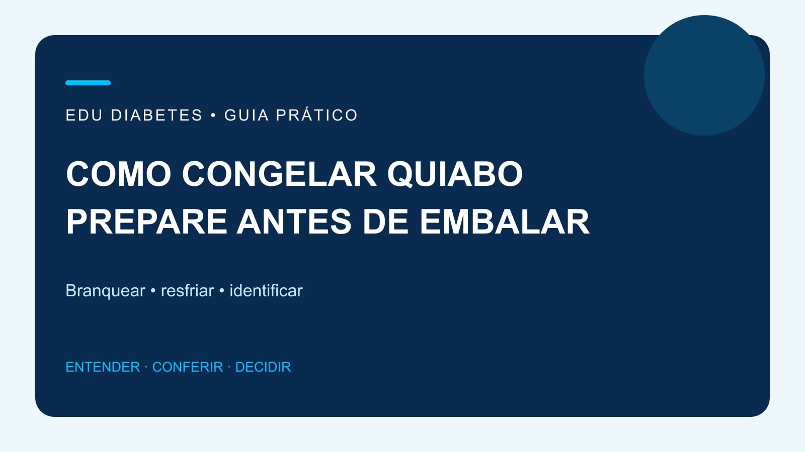 Arte editorial com orientação para preparar, resfriar e congelar quiabo.
