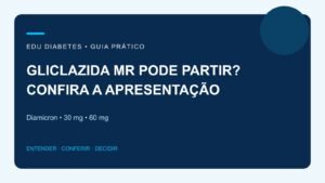 Gliclazida MR pode partir? Diferença entre Diamicron de 30 e 60 mg