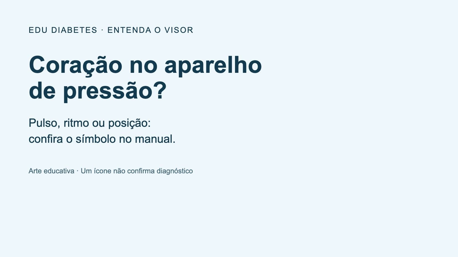 Arte educativa diferencia coração piscando, aviso de ritmo irregular e indicador de posição no aparelho de pressão.