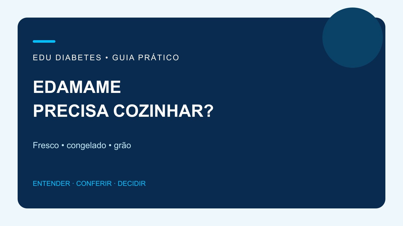 Arte editorial sobre conferir o preparo do edamame fresco ou congelado e consumir seus grãos.