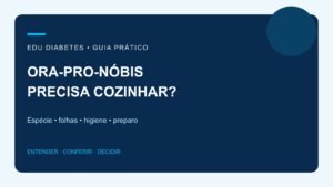 Ora-pro-nóbis precisa cozinhar? Espécie, folhas e preparo