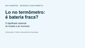 Termômetro mostra Lo: é bateria fraca ou erro?