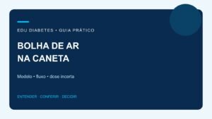 Bolha de ar na caneta de insulina: o que conferir antes de aplicar?