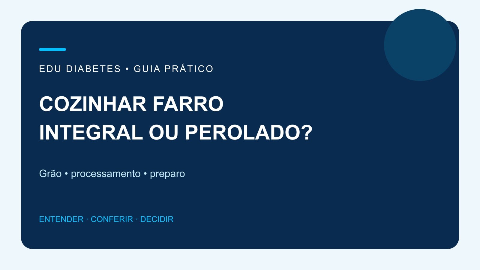 Arte editorial sobre farro integral e perolado e identificação do preparo.