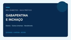 Gabapentina pode causar inchaço? Edema e sinais de alerta