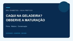 Caqui precisa de geladeira? Veja o ponto de maturação