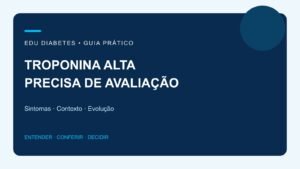 Troponina alta sem infarto: por que precisa de avaliação