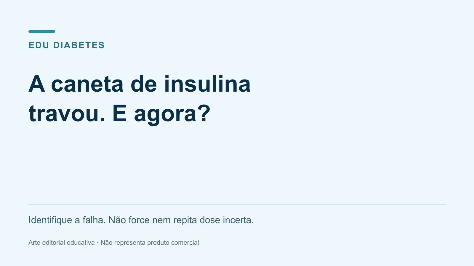 Arte editorial educativa: A caneta de insulina travou. E agora?.