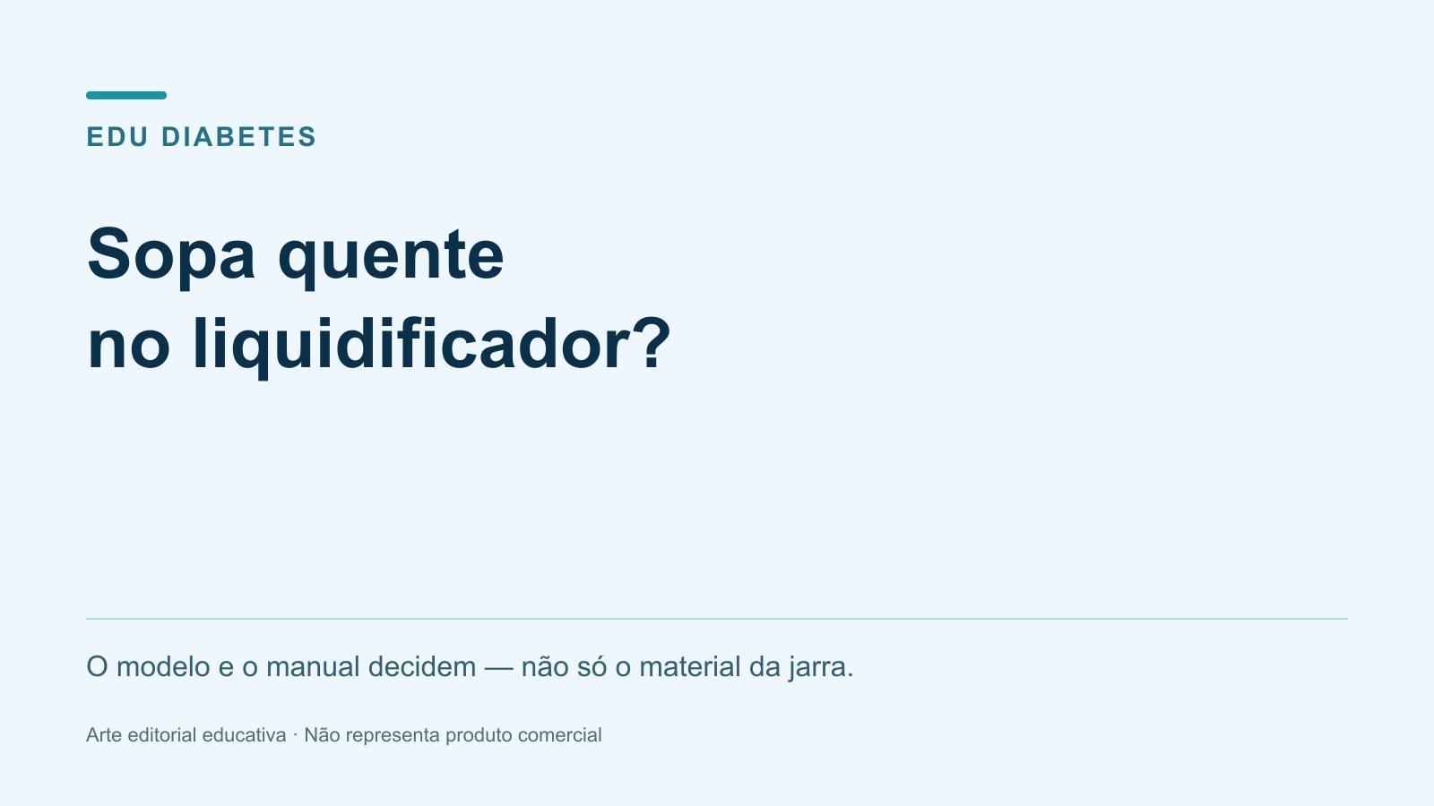 Arte editorial educativa: Sopa quente no liquidificador?.