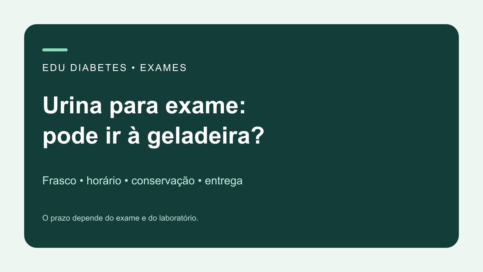 Arte editorial sobre conservação da amostra de urina e confirmação do prazo com o laboratório.