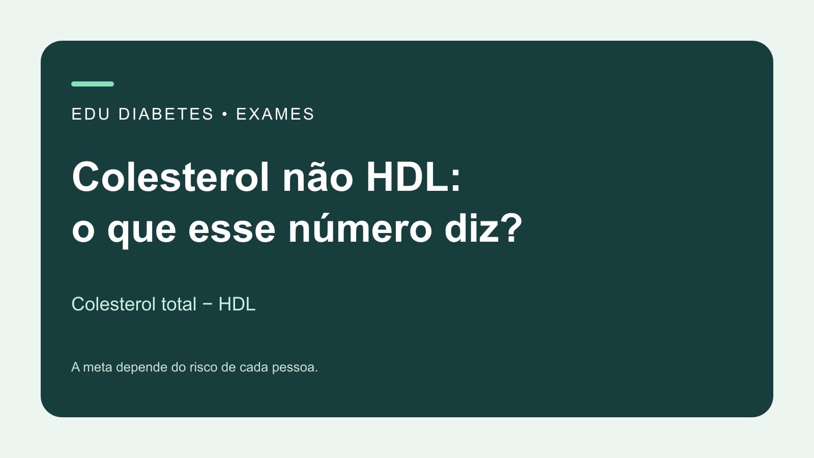 Arte editorial sobre colesterol não HDL, calculado como colesterol total menos HDL.