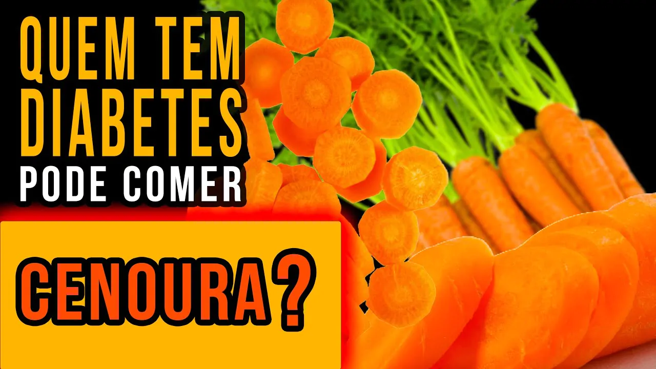 QUEM TEM DIABETES PODE COMER CENOURA?