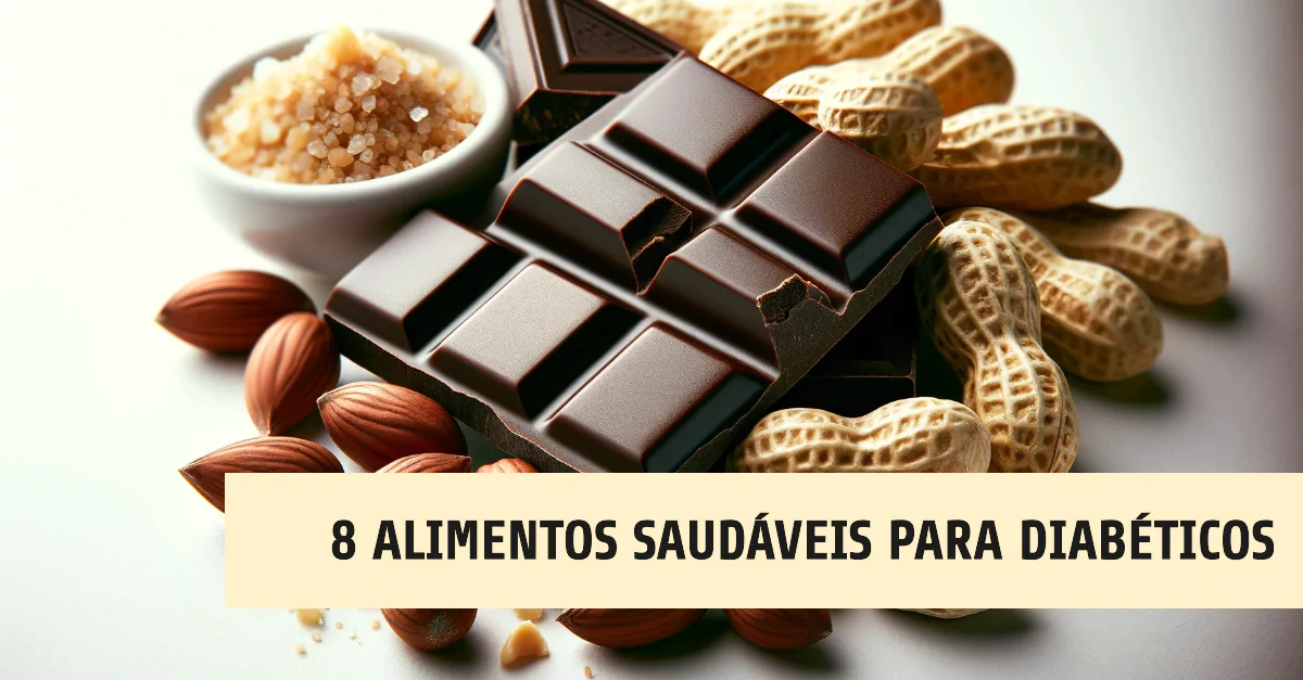 8 Alimentos Saudáveis para Diabéticos. 8 alimentos que não aumentam o açúcar no sangue