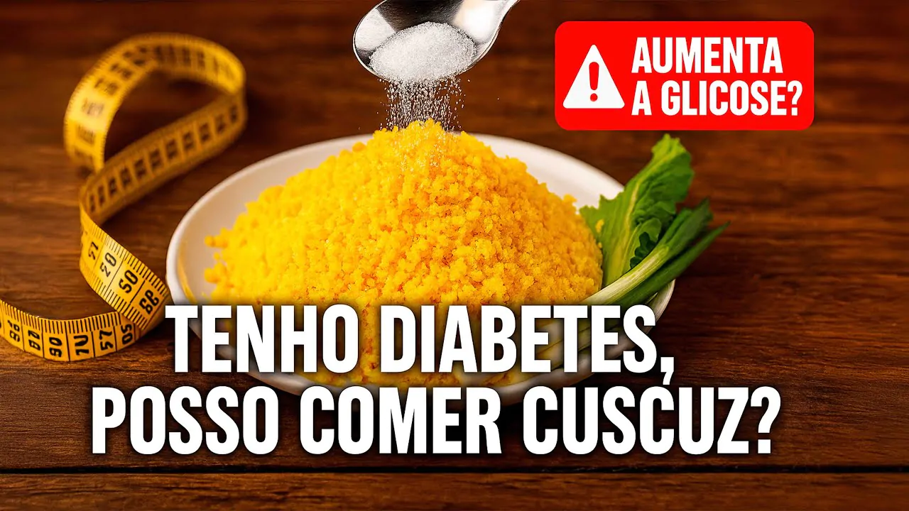 TENHO DIABETES, POSSO COMER CUSCUZ?