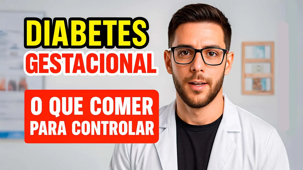 DIABETES GESTACIONAL: 7 Alimentos QUE AJUDAM (e 5 que PIORAM!)
